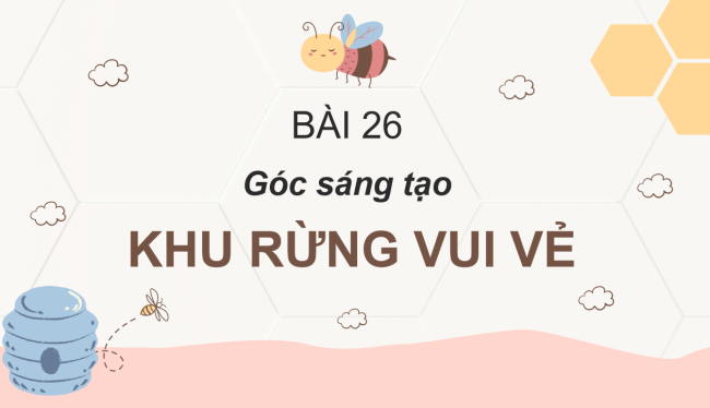 PowerPoint Tiếng Việt 2 Bài 26: Khu rừng vui vẻ