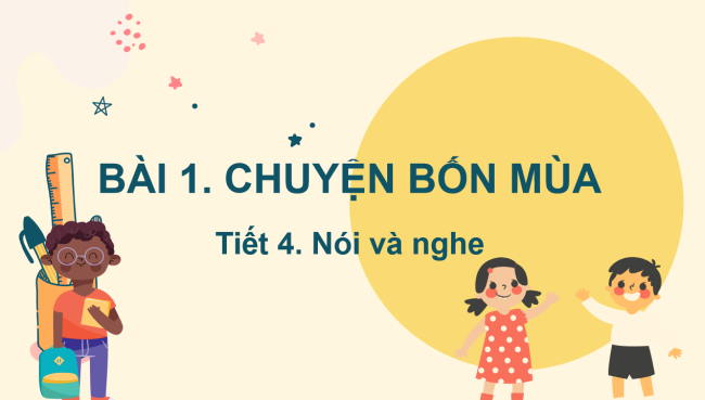 PowerPoint Tiếng Việt 2 Bài 1: Kể chuyện Chuyện bốn mùa