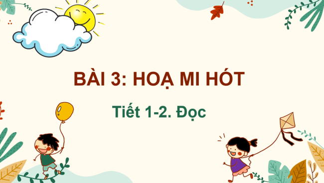 PowerPoint Tiếng Việt 2 Bài 3: Họa mi hót