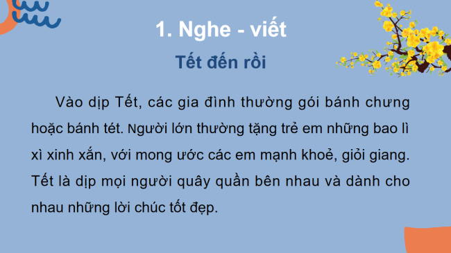 PowerPoint Tiếng Việt 2 Bài 4: Nghe - viết Tết đến rồi