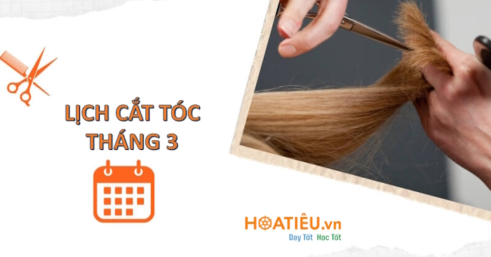 Xem Lịch cắt tóc tháng 3/2026