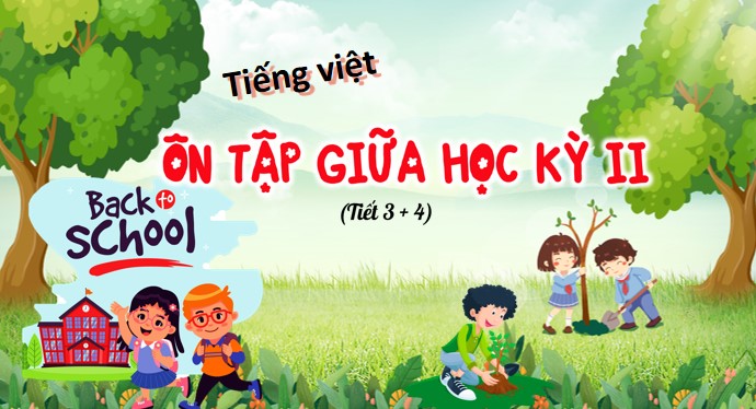 tieng viet 3 on tap giua hoc ki 2 tiet 3 4 3*532749