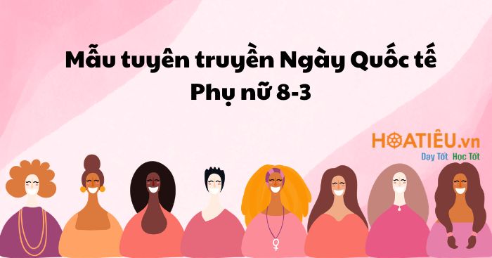 Mẫu tuyên truyền Ngày Quốc tế Phụ nữ 8-3