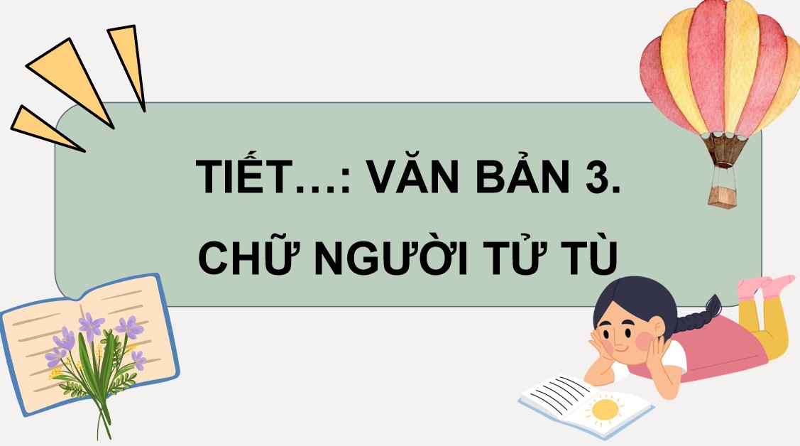 powerpoint ngu van 10 bai 1 chu nguoi tu tu3*532976