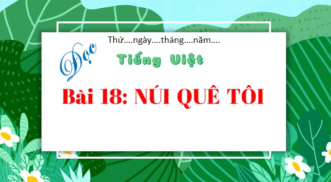 tieng viet 3 bai 18 nui que toi 3*532901