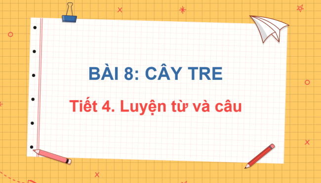 PowerPoint Tiếng Việt 2 Bài 8: Mở rộng vốn từ về thiên nhiên. Câu nêu đặc điểm