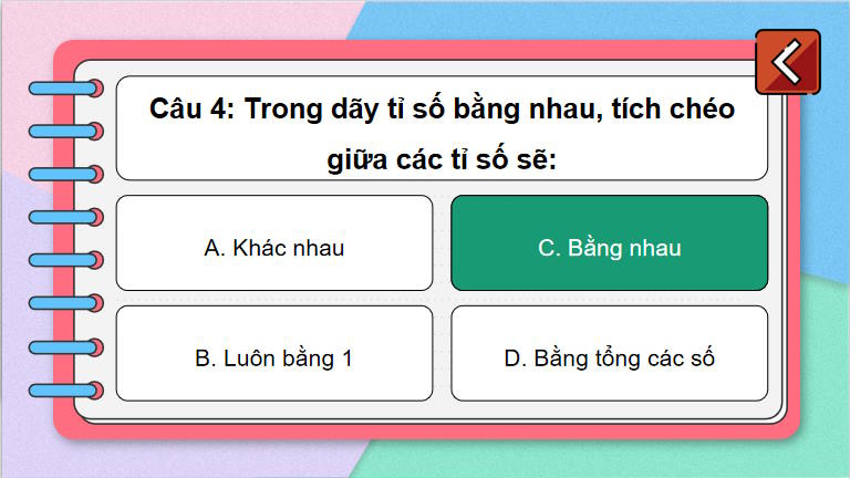 Trò chơi khởi động Toán 7: Tính chất của dãy tỉ số bằng nhau