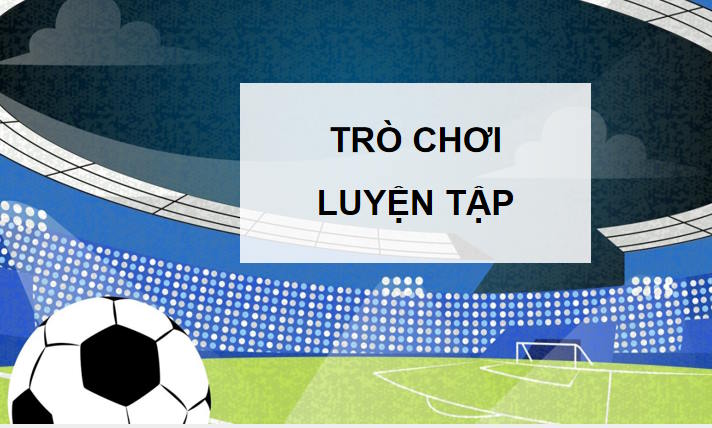 Trò chơi khởi động Toán 7 Bài 4 Tập hợp các số hữu tỉ