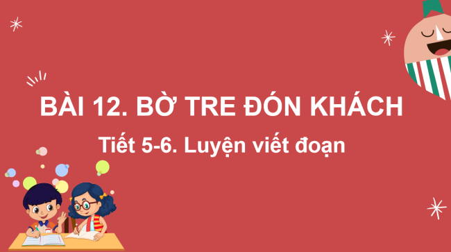 PowerPoint Tiếng Việt 2 Bài 12: Viết đoạn văn kể về hoạt động của con vật. Đọc mở rộng