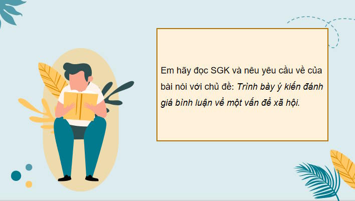 Ngữ văn 11 Bài 3: Trình bày ý kiến đánh giá, bình luận về một vấn đề xã hội