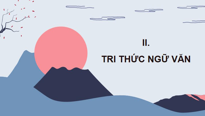 Ngữ văn 11 Bài 4: Lời tiễn dặn