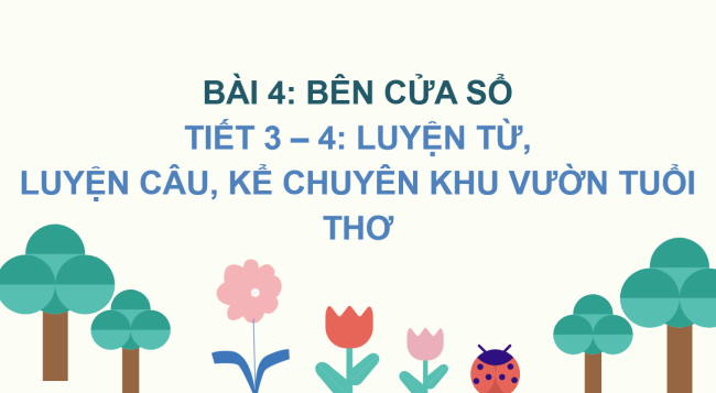 PowerPoint Tiếng Việt 2 Bài 4: Mở rộng vốn từ Nơi thân quen (tiếp theo)