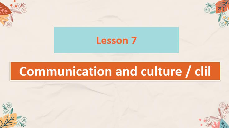 Tiếng Anh 11 Unit 8: Communication and Culture