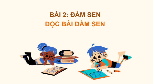 PowerPoint Tiếng Việt 2 Bài 2: Đọc Đầm sen