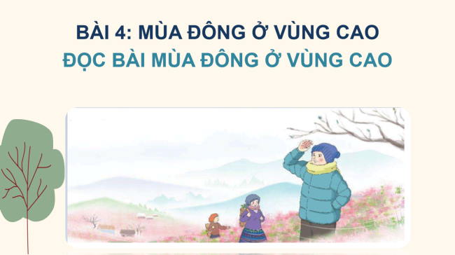 PowerPoint Tiếng Việt 2 Bài 4: Đọc Mùa đông ở vùng cao