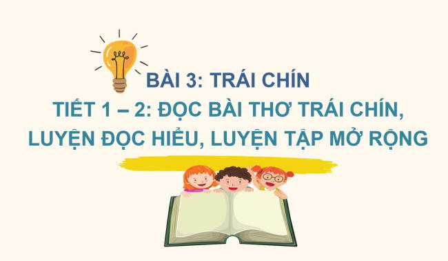 PowerPoint Tiếng Việt 2 Bài 3: Đọc Trái chín