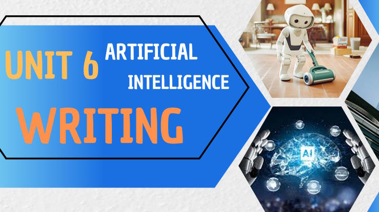 Tiếng Anh 12 Unit 6: Writing