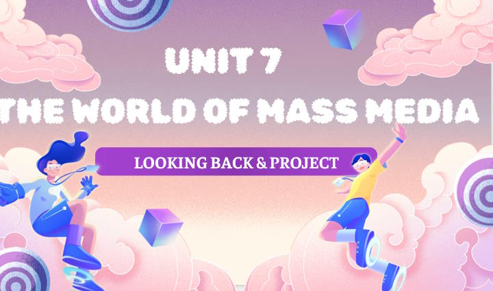 Tiếng Anh 12 Unit 7: Looking Back
