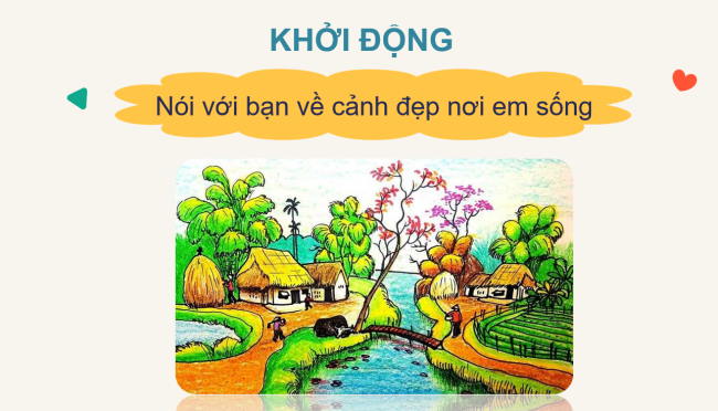 PowerPoint Tiếng Việt 2 Bài 1: Đọc Quê mình đẹp nhất