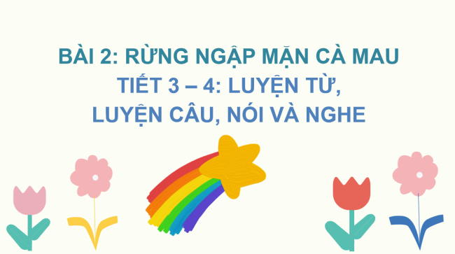 PowerPoint Tiếng Việt 2 Bài 2: Mở rộng vốn từ Quê hương. Nói và đáp lời cảm ơn