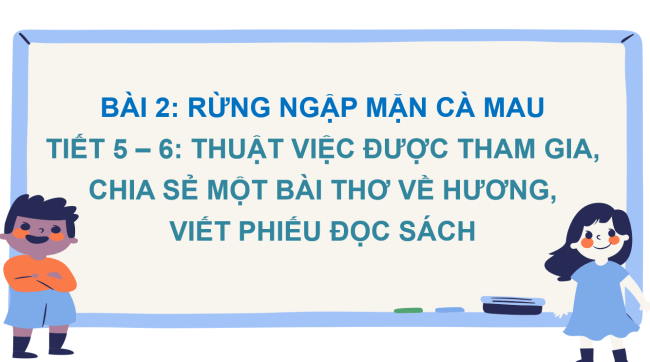 PowerPoint Tiếng Việt 2 Bài 2: Luyện tập thuật việc được tham gia (tiếp theo)