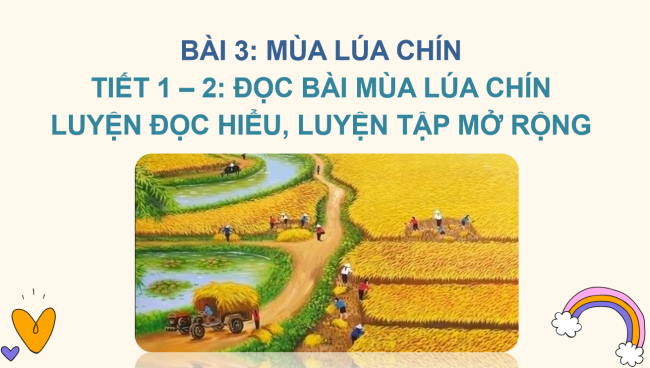 PowerPoint Tiếng Việt 2 Bài 3: Đọc Mùa lúa chín