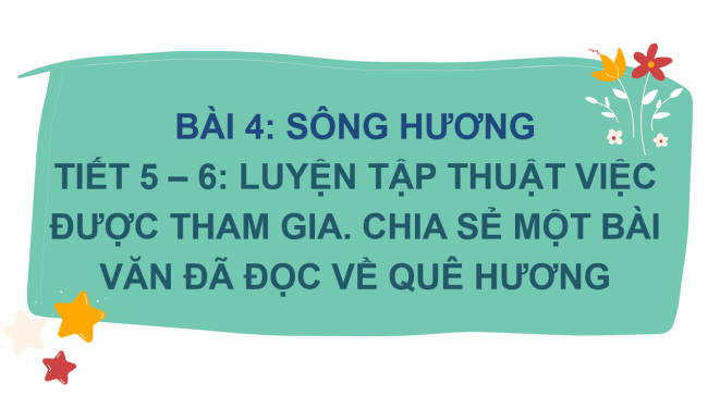 PowerPoint Tiếng Việt 2 Bài 4: Luyện tập thuật việc được tham gia (tiếp theo)