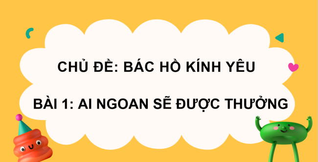 PowerPoint Tiếng Việt 2 Bài 1: Đọc Ai ngoan sẽ được thưởng