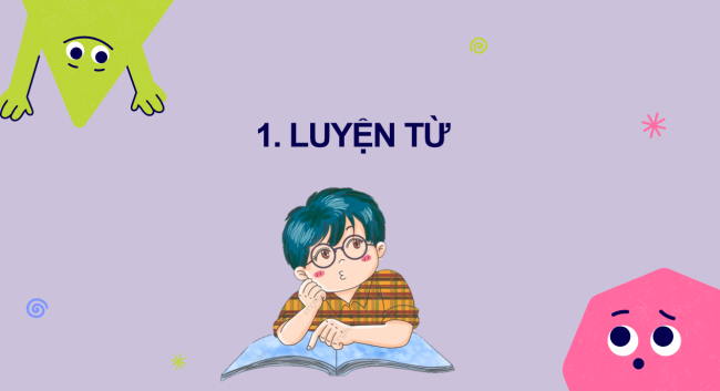 PowerPoint Tiếng Việt 2 Bài 1: Từ chỉ đặc điểm. Câu kiểu Ai thế nào?