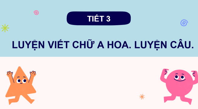 PowerPoint Tiếng Việt 2 Bài 1: Viết chữ hoa A