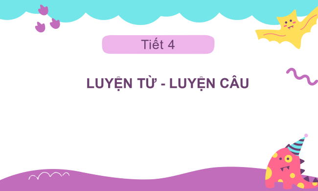 PowerPoint Tiếng Việt 2 Bài 3: Từ chỉ tình cảm. Câu kiểu Ai làm gì?, Ai thế nào?