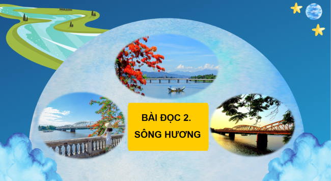PowerPoint Tiếng Việt 3 Bài 11: Sông Hương