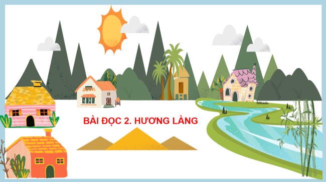 PowerPoint Tiếng Việt 3 Bài 12: Hương làng