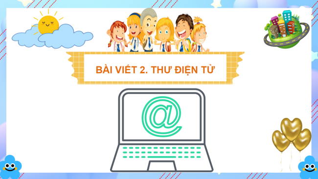 PowerPoint Tiếng Việt 3 Bài 13: Thư điện tử