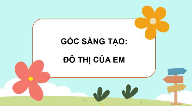 PowerPoint Tiếng Việt 3 Bài 13: Đô thị của em