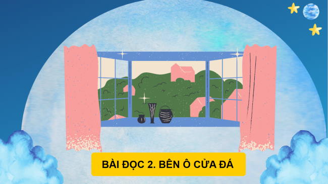 PowerPoint Tiếng Việt 3 Bài 14: Bên ô cửa đá