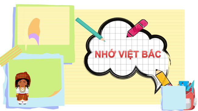 PowerPoint Tiếng Việt 3 Bài 14: Nhớ Việt Bắc