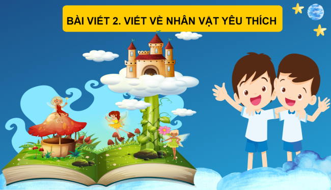 PowerPoint Tiếng Việt 3 Bài 14: Viết về nhân vật yêu thích