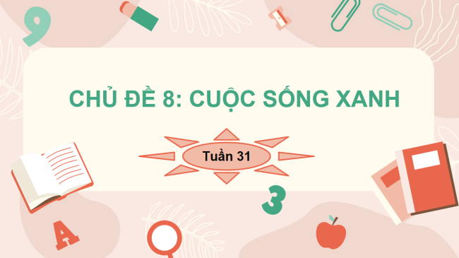 PowerPoint Hoạt động trải nghiệm 3 Tuần 31