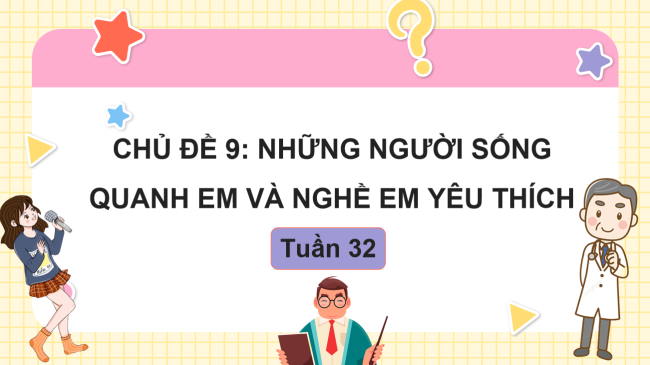 PowerPoint Hoạt động trải nghiệm 3 Tuần 32