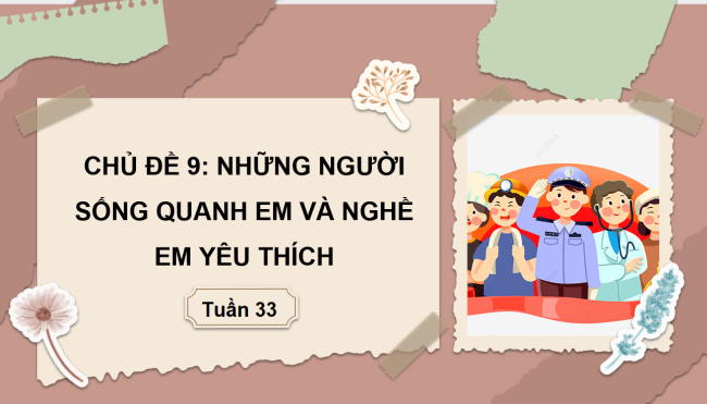 PowerPoint Hoạt động trải nghiệm 3 Tuần 33