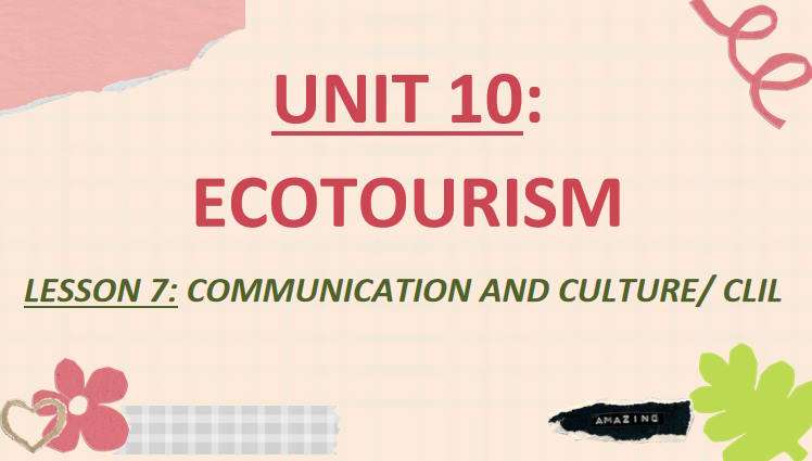 Giáo án Tiếng Anh 10 Unit 10: Communication and Culture