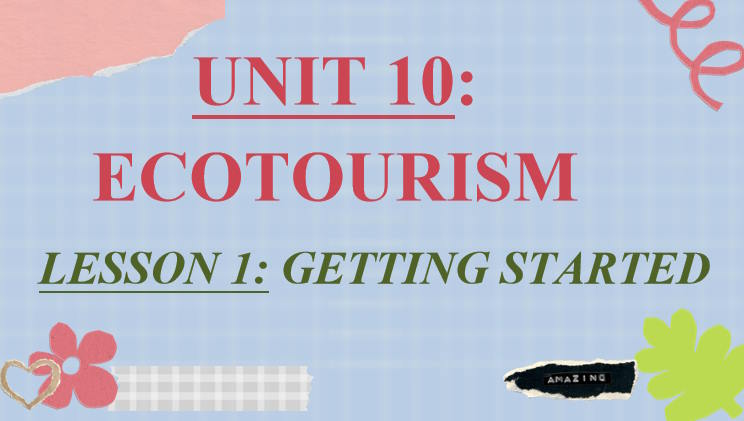 Giáo án Tiếng Anh 10 Unit 10: Getting Started