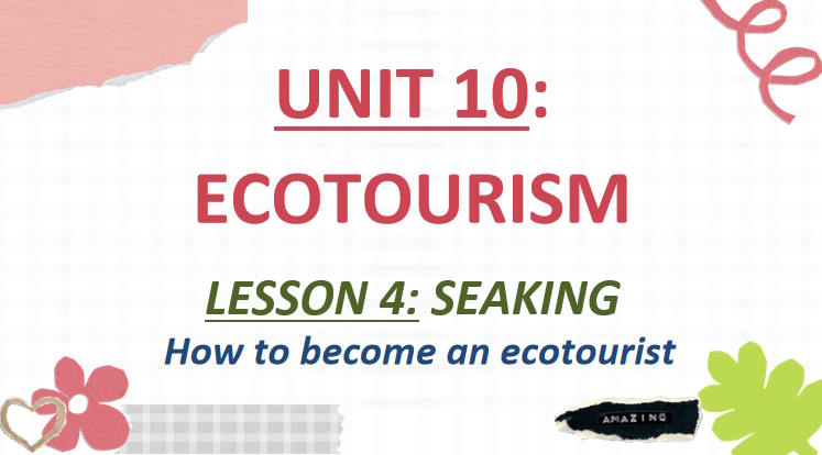 Giáo án Tiếng Anh 10 Unit 10: Speaking