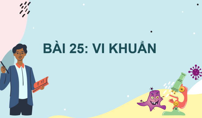 PowerPoint Khoa học tự nhiên 6 Bài 25: Vi khuẩn