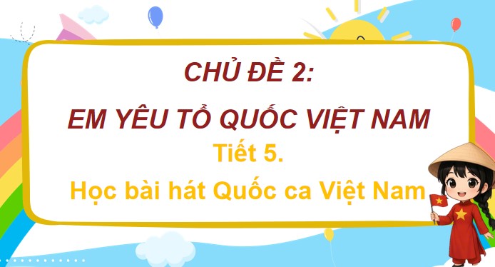 tiet 5 hoc bai hat quoc ca viet nam 3*541898