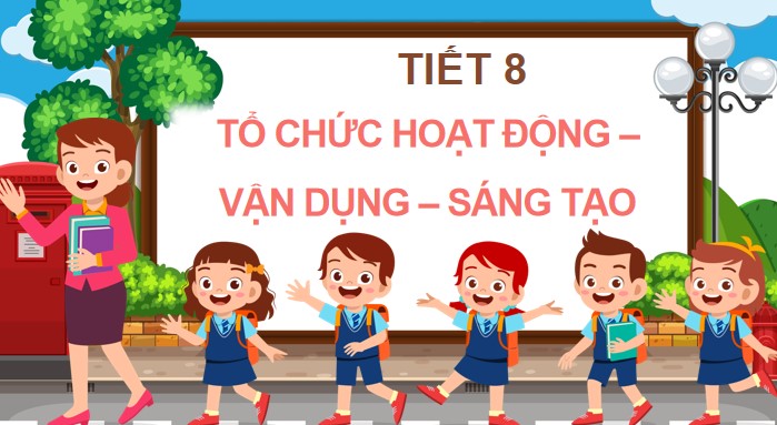 tiet 8 to chuc hoat dong van dung sang tao 3*541946