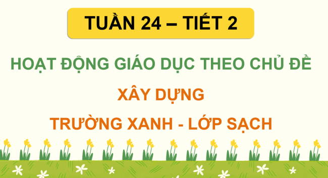 PowerPoint Hoạt động trải nghiệm 2 Tuần 24