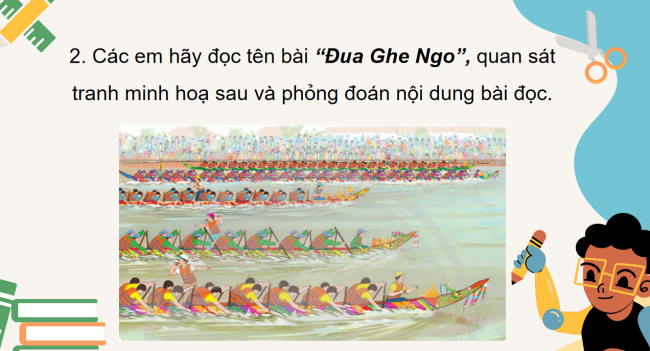 PowerPoint Tiếng Việt 3 Bài 2: Đua ghe ngo