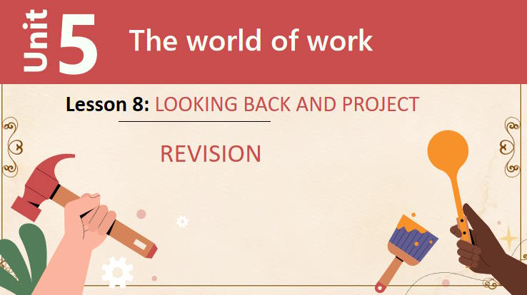 Giáo án Tiếng Anh 12 Unit 5: Looking Back
